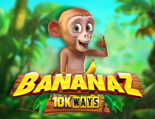 Slot Bananaz 10k Ways