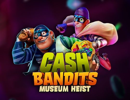 Slot Cash Bandits Museum Heist