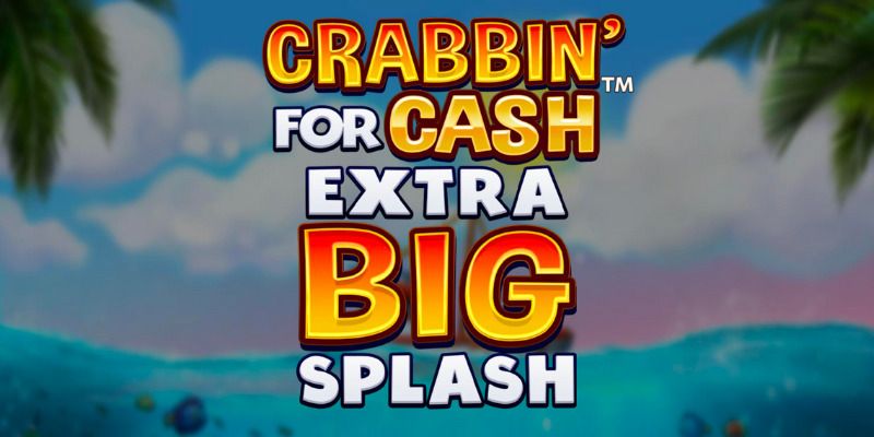 Slot Crabbin’ for Cash: Extra Big Splash