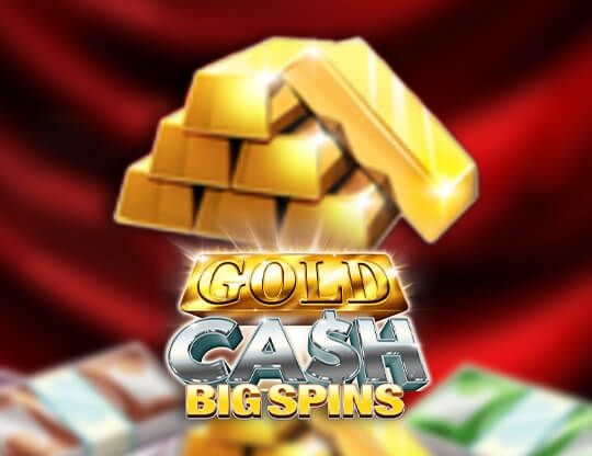 Slot Gold Cash Big Spins