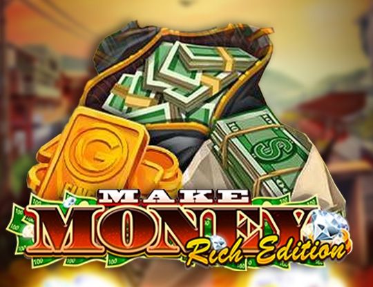 Slot Make Money Rich Edition