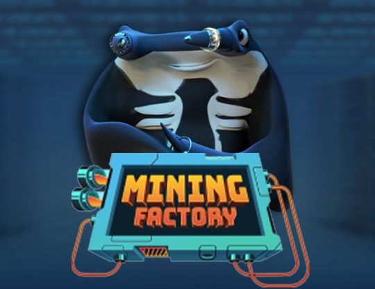 Slot Mining Factory