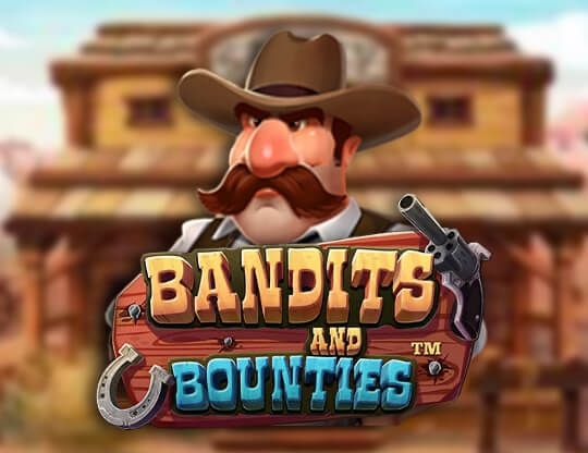 Slot Bandits and Bounties