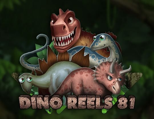 Slot Dino Reels 81 