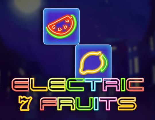 Slot Electric 7 Fruits