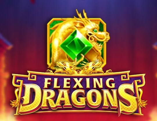 Slot Flexing Dragons