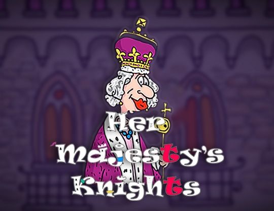 Slot Her Majesty’s Knights