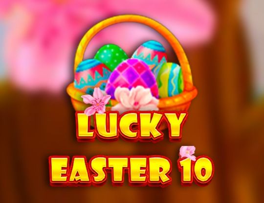 Slot Lucky Easter 10