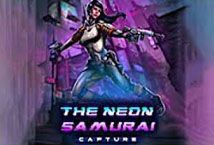 Slot The Neon Samurai Capture