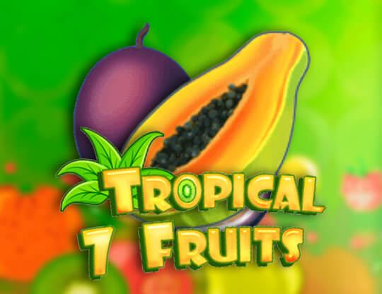 Slot Tropical 7 Fruits