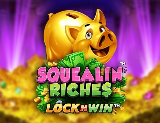 Slot Squealin Riches