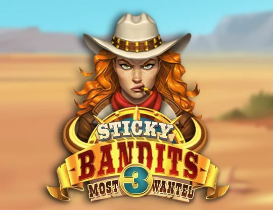 Slot Sticky Bandits 3 Most Wanted