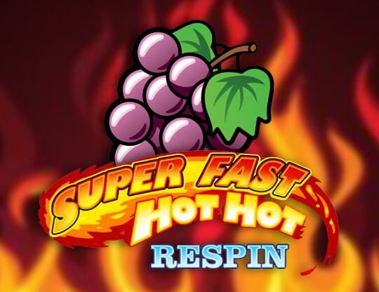 Slot Super Fast Hot Hot Respin