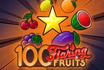 Slot 100 Flaring Fruits