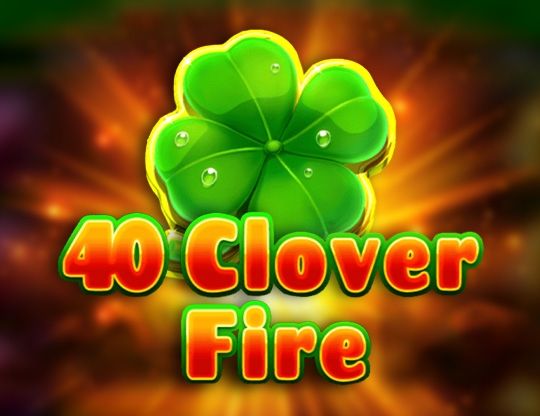 Slot 40 Clover Fire