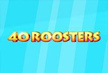 Slot 40 Roosters