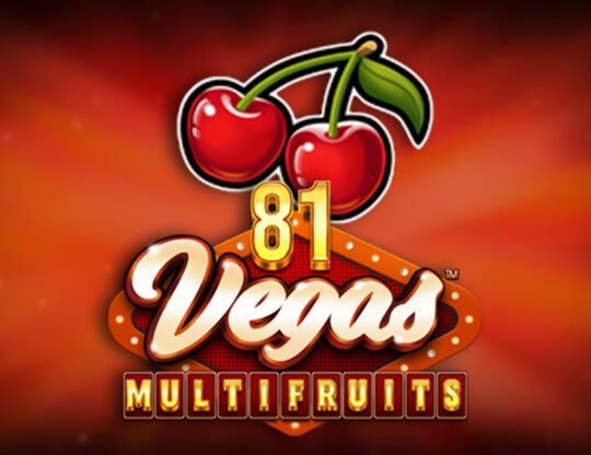 Slot 81 Vegas Multi Fruits