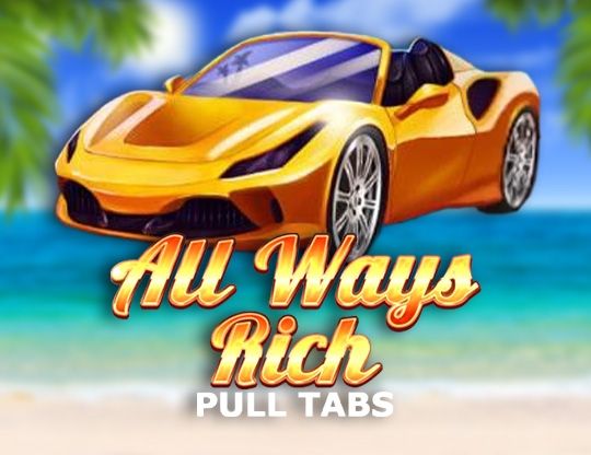 Slot All Ways Rich (Pull Tabs)