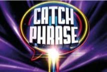 Slot Catch Phrase