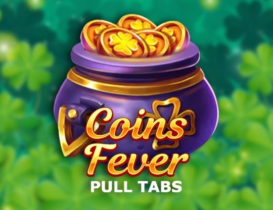 Slot Coins Fever (Pull Tabs)