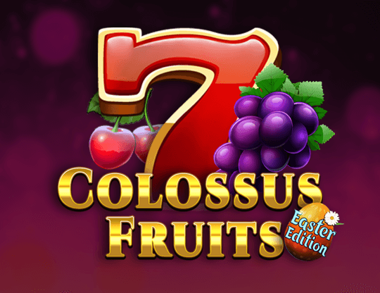 Slot Colossus Fruits Easter Edition