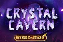 Slot Crystal Cavern Mini-Max